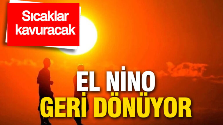 dunya-meteoroloji-orgutu-uyardi-el-nino-geri-donuyor-sicaklar-kavuracak-rzQUjWvk