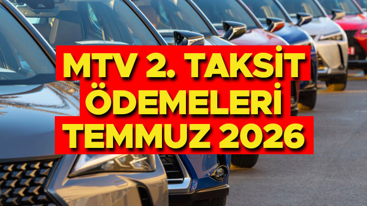Mtv son odeme tarihi temmuz 2026 mtv ikinci taksit odemeleri ne zaman bitiyor OQpCY6Zm